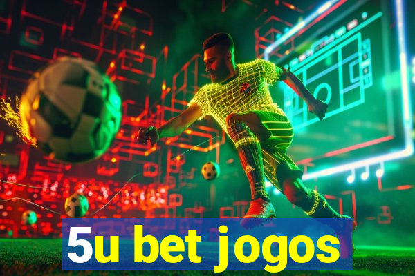 5u bet jogos